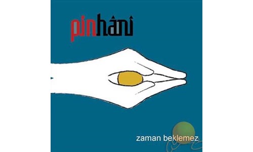 ZAMAN BEKLEMEZ (PİNHANİ) 